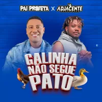 Pai-Profeta-x-Adjacente-Galinha-Nao-Segue-Pato.webp