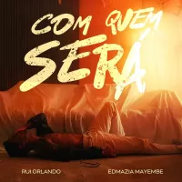 Rui-Orlando-Edmazia-Mayembe-Com-Quem-Sera.webp