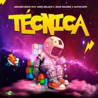 Adilson-Beats-feat.-John-Melaco-x-Julio-Kelinho-x-Lilitucleit-Tecnica-Adilson-Beats-feat.-John-Melaco-x-Julio-Kelinho-x-Lilitucleit-Tecnica.webp