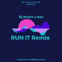 Dj-Snake-x-Bds-Run-It-Remix.webp